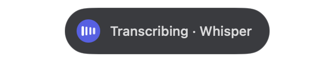 Recording pill: transcribing with Whisper