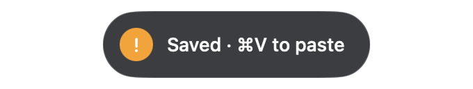 Recording pill: saved, press Command V to paste